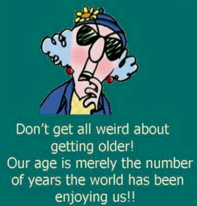 Maxine aging quote